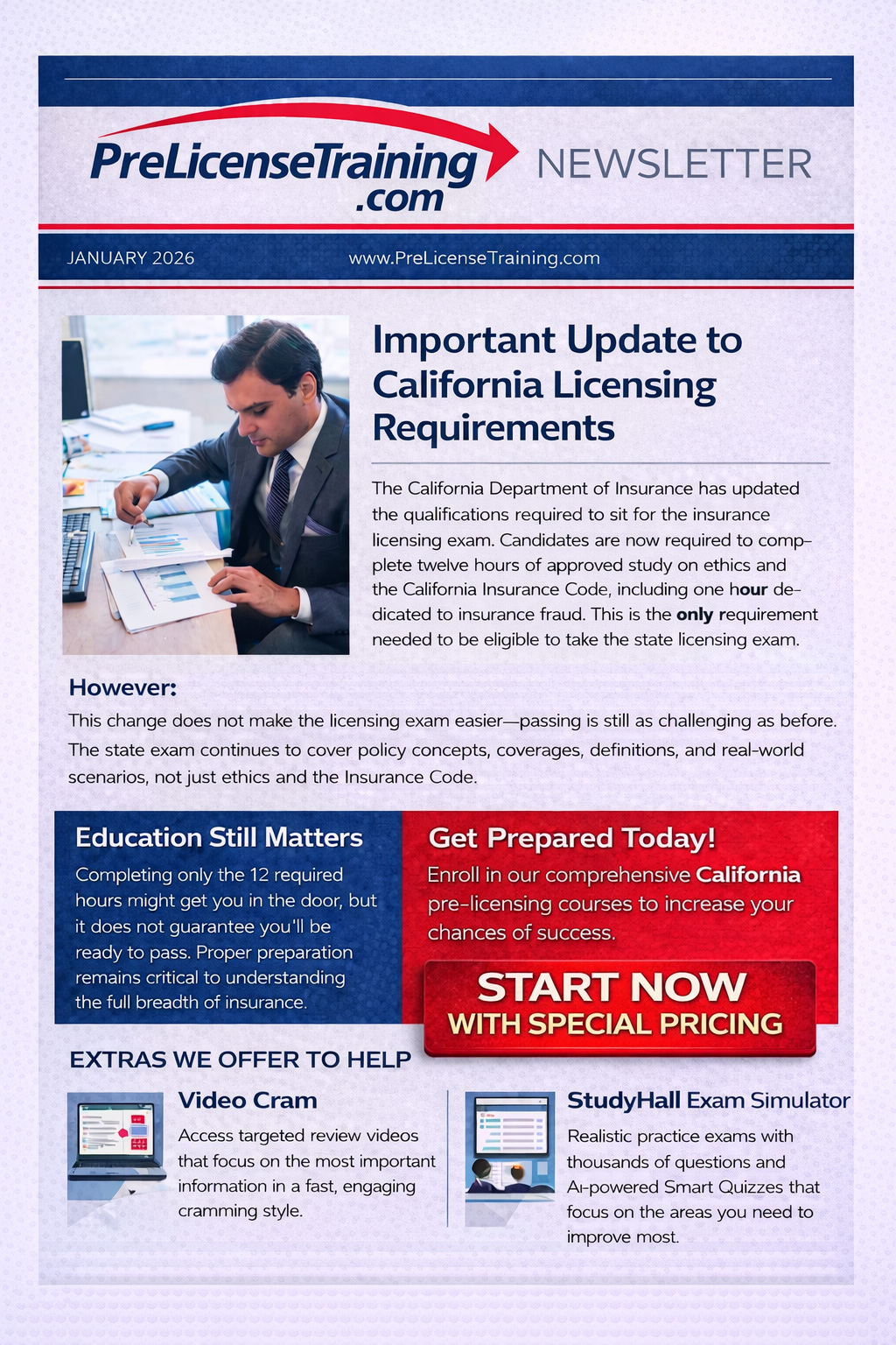 This newsletter highlights an important update to California insurance licensing requirements, outlining the new 12-hour ethics and Insurance Code study mandate required to sit for the state licensing exam. While the eligibility requirements have changed, the difficulty and scope of the exam remain the same, making proper preparation essential. The article emphasizes the importance of comprehensive pre-licensing education and introduces available study tools designed to help candidates improve readiness and increase their chances of passing.